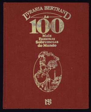 AS 100 MAIS FAMOSAS SOBREMESAS DO MUNDO - LIVRARIA BERTRAND