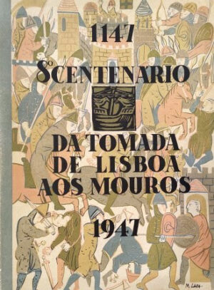 1147 8º CENTENÁRIO DA TOMADA DE LISBOA 1947