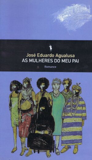 AS MULHERES DO MEU PAI