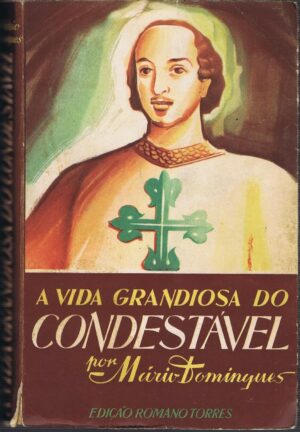A VIDA GRANDIOSA DO CONDESTÁVEL