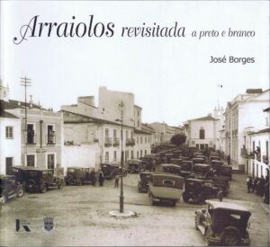 ARRAIOLOS REVISITADA A PRETO E BRANCO