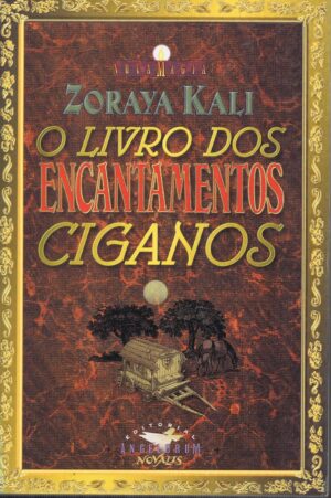 O LIVRO DOS ENCANTAMENTOS CIGANOS