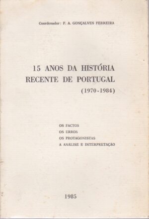 15 ANOS DA HISTÓRIA RECENTE DE PORTUGAL 1970 -1984