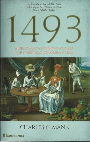 1493 A DESCOBERTA DO NOVO MUNDO QUE CRISTOVÃO COLOMBO CRIOU