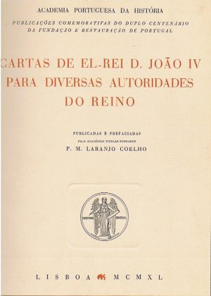 Cartas de El-Rei D. João IV para diversas autoridades do reino