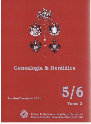 Genealogia & heráldica / Centro de Estudos de Genealogia, Heráldica e História da Família da Universidade Moderna ; dir. Gonçalo de Vasconcelos e Sousa vol. 5/6 tomo 2