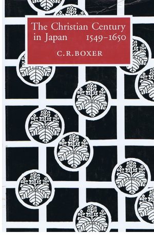 The Christian century in Japan, 1549-1650