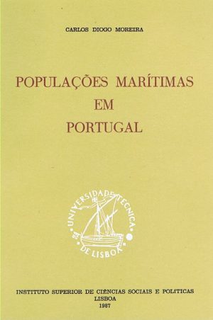 Populações marítimas em Portugal : incerteza, competição e flexibilidade na organização social... (Carlos Diogo Moreira)