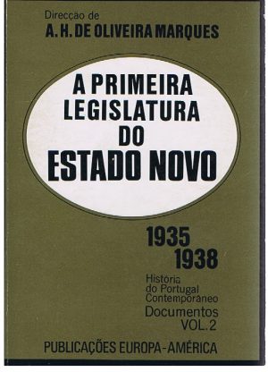 A primeira legislatura do Estado Novo : 1935-1938