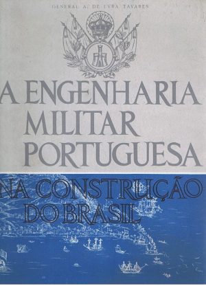 A engenharia militar portuguesa na construção do Brasil