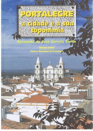 Portalegre : a cidade e a sua toponímia