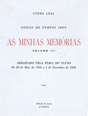 Coisas de tempos Idos: As minhas memórias - VOLUME 3