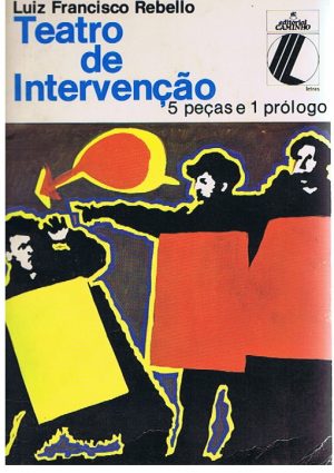 Teatro de intervenção : 5 peças e 1 prólogo