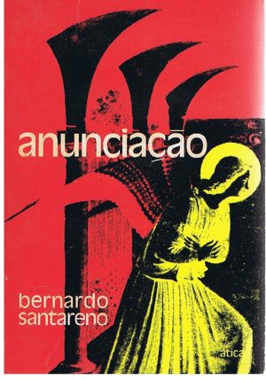 Anunciação - BERNARDO SANTARENO