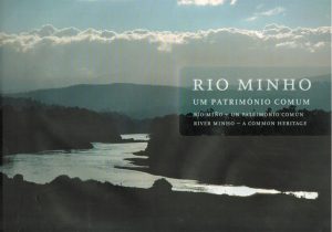 Rio Minho um Património Comum