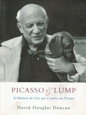 PICASSO & LUMP A História do Cão que Comeu um Picasso