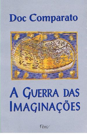 A GUERRA DAS IMAGINAÇÕES