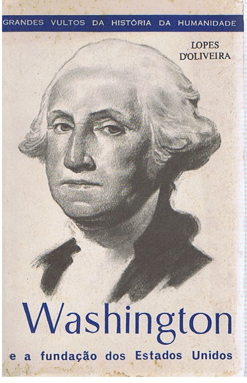 WASHINGTON E A FUNDAÇÃO DOS ESTADOS UNIDOS