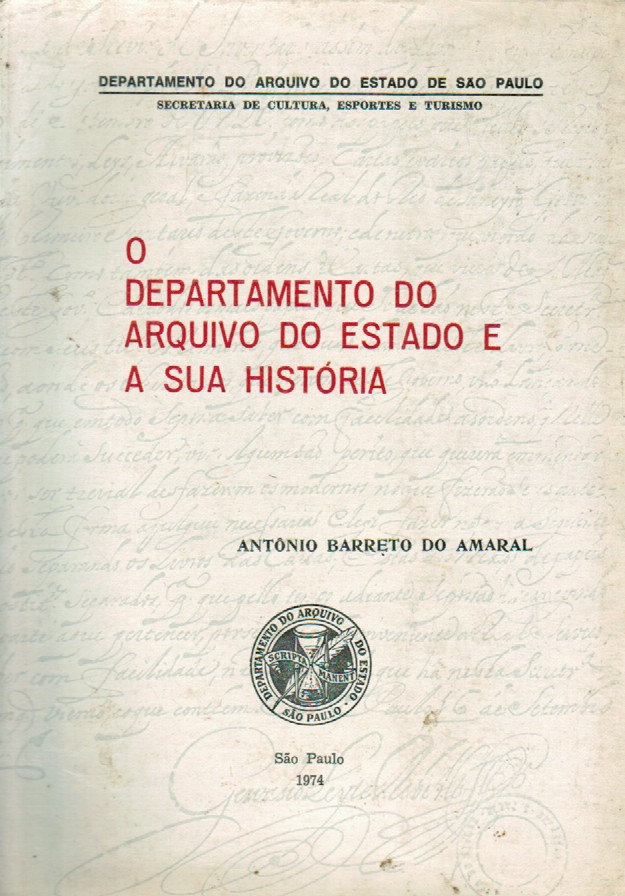 O DEPARTAMENTO DO ARQUIVO DO ESTADO E A SUA HISTÓRIA