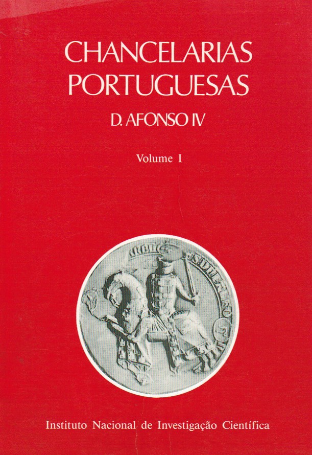 CHANCELARIAS PORTUGUESAS. D. AFONSO IV (Marques, A. H. de Oliveira)