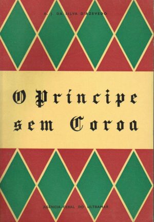 O PRÍNCIPE SEM COROA