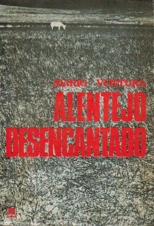 ALENTEJO DESENCANTADO