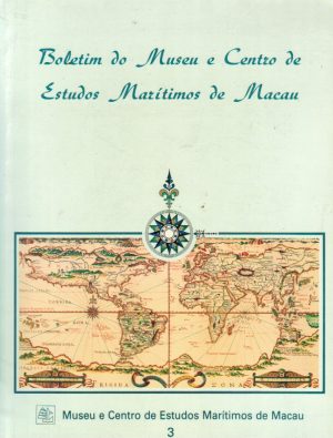 BOLETIM DO MUSEU E CENTRO DE ESTUDOS MARÍTIMOS DE MACAU