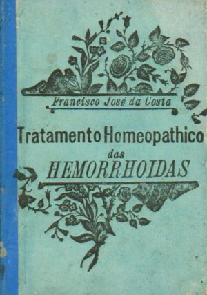 TRATAMENTO HOMEOPATHICO DAS HEMORRHOIDAS