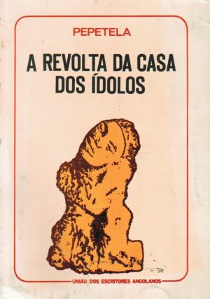 A REVOLTA DA CASA DOS ÍDOLOS
