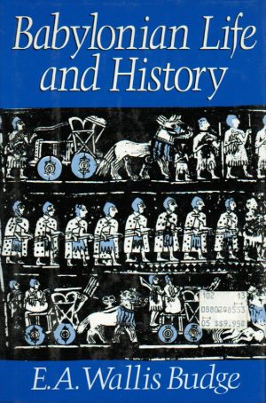 BABYLONIAN LIFE AND HISTORY
