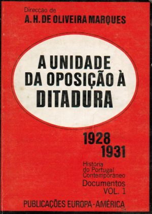 A UNIDADE DA OPOSIÇÃO À DITADURA 1928-1931