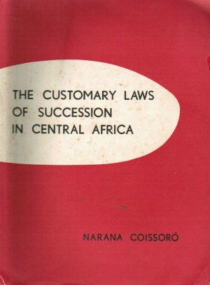 THE CUSTOMARY LAWS OF SUCCESSION IN CENTRAL AFRICA
