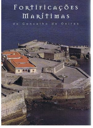 FORTIFICAÇÕES MARITIMAS DO CONCELHO DE OEIRAS (CARLOS PEREIRA CALLIXTO)