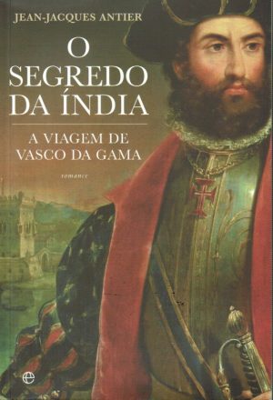 O SEGREDO DA ÍNDIA : ROMANCE