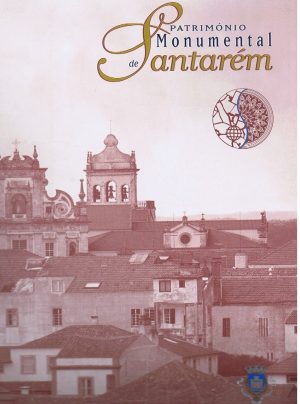 PATRIMÓNIO MONUMENTAL DE SANTARÉM