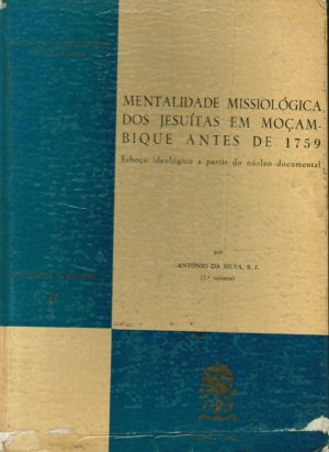 MENTALIDADE MISSIOLÓGICA DOS JESUÍTAS EM MOÇAMBIQUE ANTES DE 1759