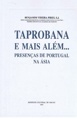 TAPROBANA E MAIS ALÉM... : PRESENÇAS DE PORTUGAL NA ÁSIA