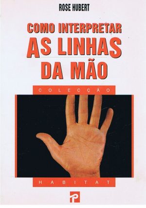 COMO INTERPRETAR AS LINHAS DA MÃO