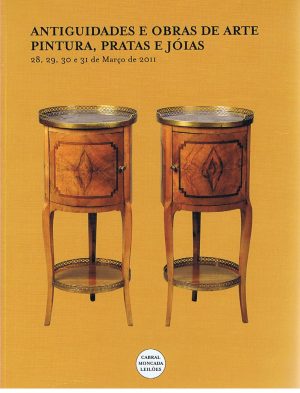 CATÁLOGO DE ANTIGUIDADES E OBRAS DE ARTE, PINTURA, PRATAS E JÓIAS 28,29,30 E 31 DE MARÇO DE 2011