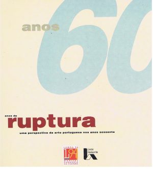 ANOS 60, ANOS DE RUPTURA