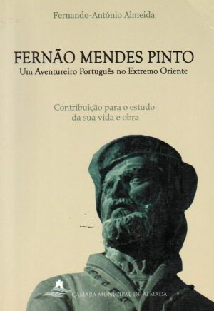 UM AVENTUREIRO PORTUGUÊS NO EXTREMO ORIENTE