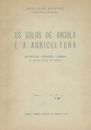 OS SOLOS DE ANGOLA E A AGRICULTURA