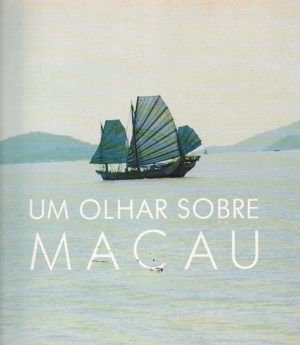 UM OLHAR SOBRE MACAU