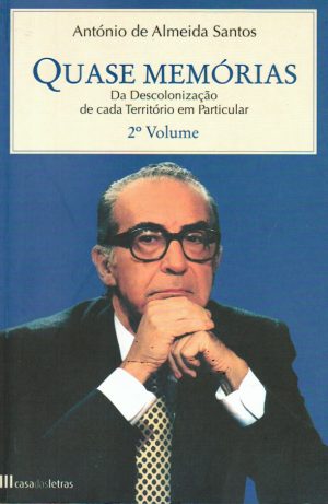 QUASE MEMÓRIAS DO COLONIALISMO E DA DESCOLONIZAÇÃO