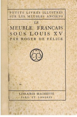 LE MEUBLE FRANÇAIS SOUS LOUIS XV
