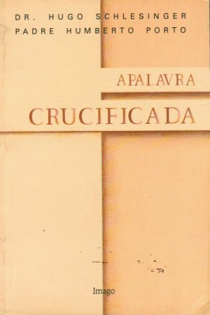A PALAVRA CRUCIFICADA
