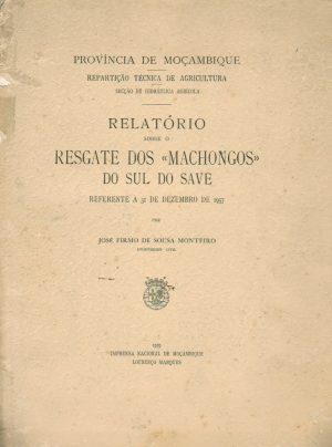 RELATÓRIO SOBRE O RESGATE DOS "MACHONGOS" DO SUL DO SAVE : REFERENTE A 31 DE DEZEMBRO DE 1957