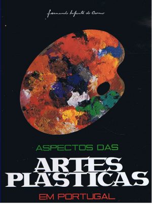 ASPECTOS DAS ARTES PLÁSTICAS EM PORTUGAL