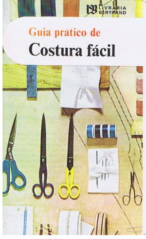 GUIA PRÁTICO DE COSTURA FÁCIL
