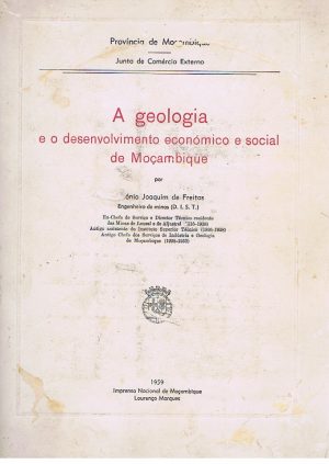A GEOLOGIA E O DESENVOLVIMENTO ECONÓMICO E SOCIAL DE MOÇAMBIQUE